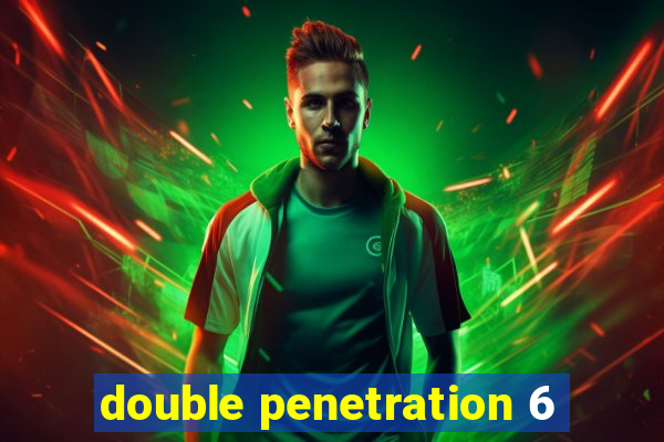 double penetration 6